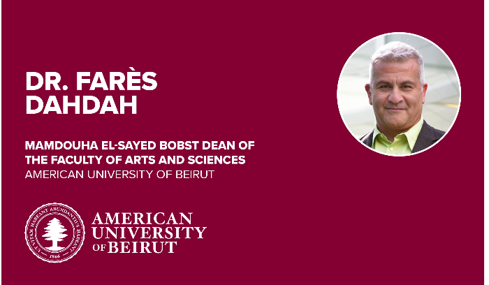 تعيين الدكتور فارس دحداح عميدا لكلية الآداب والعلوم في الجامعة الأميركية في بيروت